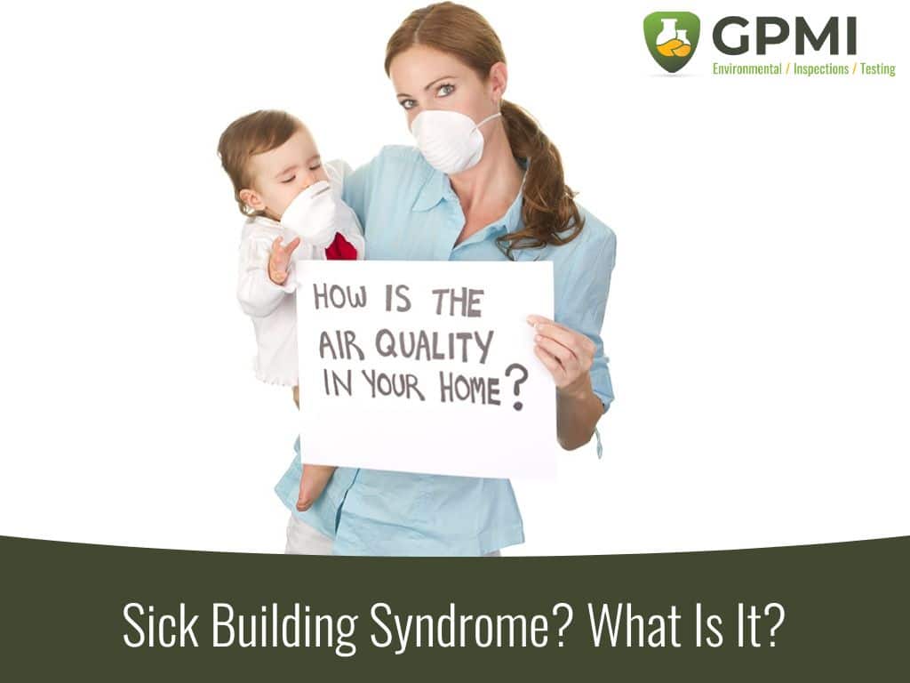 Sick Building Syndrome? What Is It? 1 Sick Building Syndrome